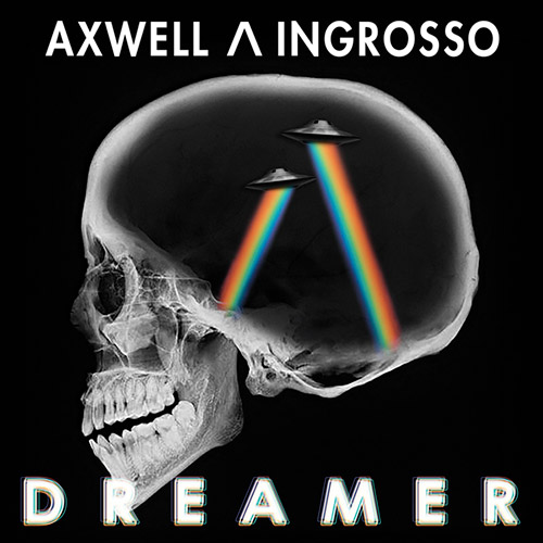 Axwell Λ Ingrosso - Dreamer